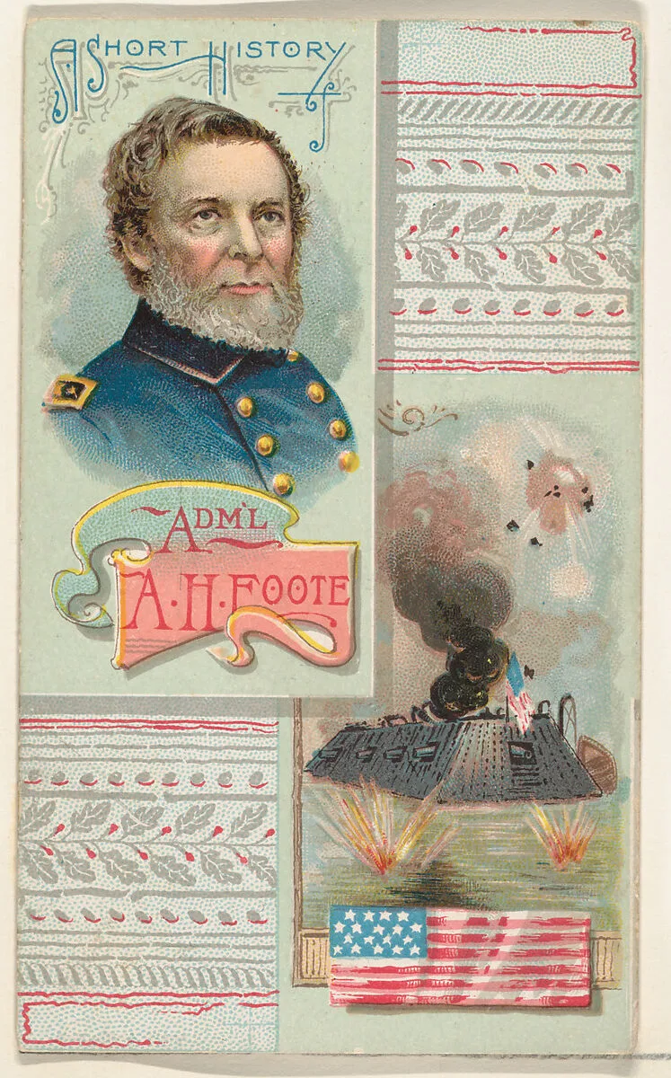 A Short History of General Andrew H. Foote, from the Histories of Generals series (N114) issued by W. Duke, Sons & Co. to promote Honest Long Cut Smoking and Chewing Tobacco — Knapp & Company|W. Duke, Sons & Co.