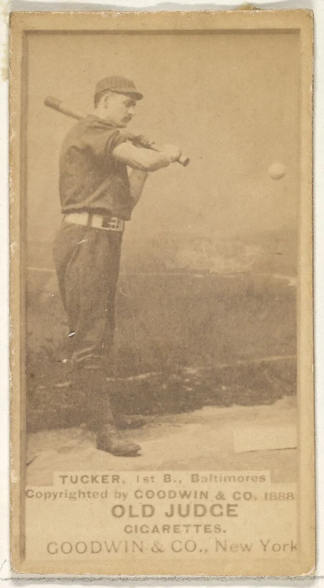 Tucker, 1st Base, Baltimore Orioles, from the Old Judge series (N172) for Old Judge Cigarettes — Goodwin & Company