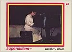 Meredith Monk, Supersisters No. 40 — Supersisters Inc.