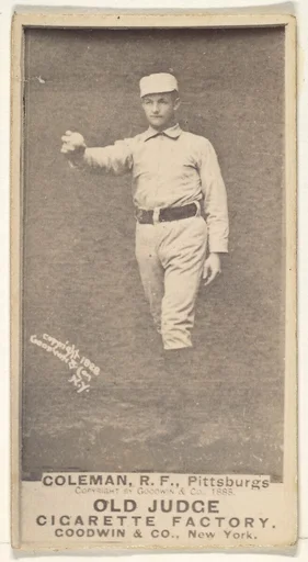 John Francis Coleman, Right Field, Pittsburgh, from the Old Judge series (N172) for Old Judge Cigarettes