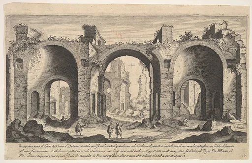 Plate 19: view of the Baths of Caracalla, indicating with inscribed letter 'A' the places from which columns were reportedly taken by Pope Pius IV to be sent to the Grand Duke of Florence, from the series 'Ruins of the antiquity of Rome, Tivoli, Pozzuoli, and other places' (Vestigi della antichità di Roma, Tivoli, Pozzvolo et altri luochi)