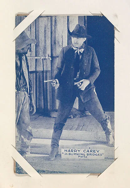 Harry Carey in "Burning Bridges" from Western Stars or Scenes Exhibit Cards series (W412) — Unknown