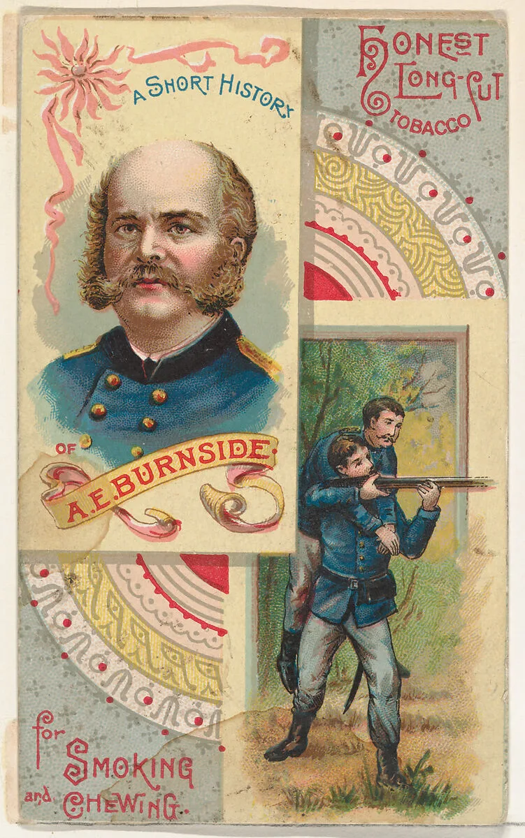 A Short History of General A. E. Burnside, from the Histories of Generals series (N114) issued by W. Duke, Sons & Co. to promote Honest Long Cut Smoking and Chewing Tobacco — W. Duke, Sons & Co.|Knapp & Company