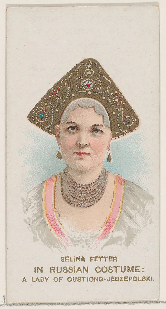Selina Fetter in Russian Costume of a Lady of Oustiong-Jebzepolski, from the set Actors and Actresses, First Series (N70) for Duke brand cigarettes — W. Duke, Sons & Co.|Knapp & Company