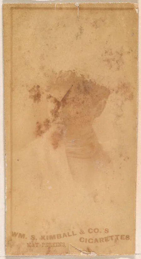 May Perkins, from the Actresses series (N203) issued by Wm. S. Kimball & Co. — William S. Kimball & Company