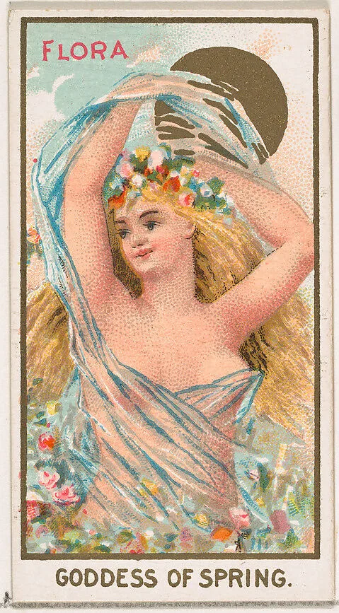 Flora, Goddess of the Spring, from the Goddesses of the Greeks and Romans series (N188) issued by Wm. S. Kimball & Co. — William S. Kimball & Company|Ketterlinus Lithography Company