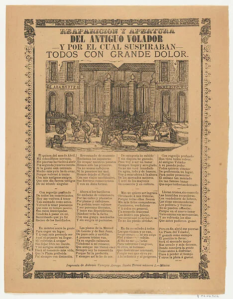 Broadsheet relating to the reappearance and opening of the former Volador and for which people all had sighed with great pain, corrida (ballad) in bottom section — Antonio Vanegas Arroyo|Anonymous