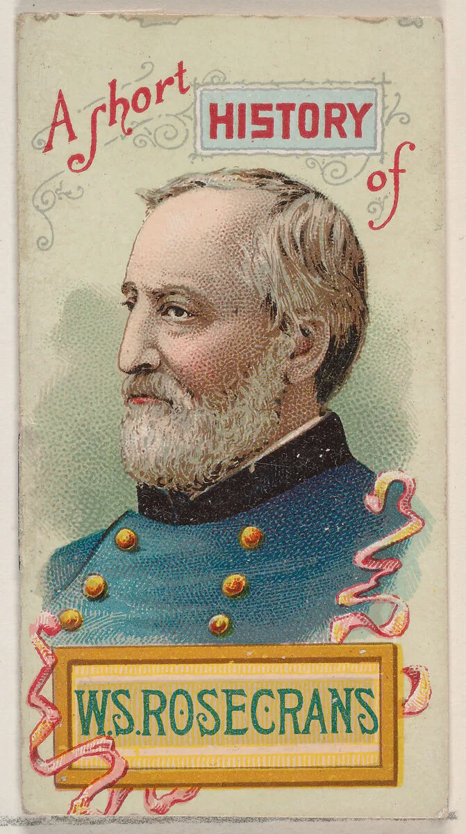 A Short History of General William Starke Rosecrans, from the Histories of Generals series of booklets (N78) for Duke brand cigarettes — W. Duke, Sons & Co.|Knapp & Company