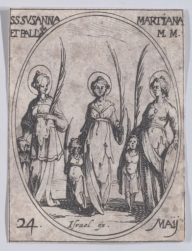 Ste. Suzanne, Ste. Marienne et Ste. Palladie (St. Susanna, St. Mariana, and St. Palladia), May 24th, from "Les Images De Tous Les Saincts et Saintes de L'Année" (Images of All of the Saints and Religious Events of the Year)