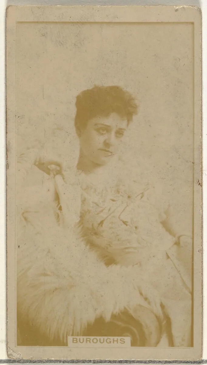Miss Buroughs, from the Actors and Actresses series (N145-8) issued by Duke Sons & Co. to promote Duke Cigarettes — American Tobacco Company|W. Duke, Sons & Co.