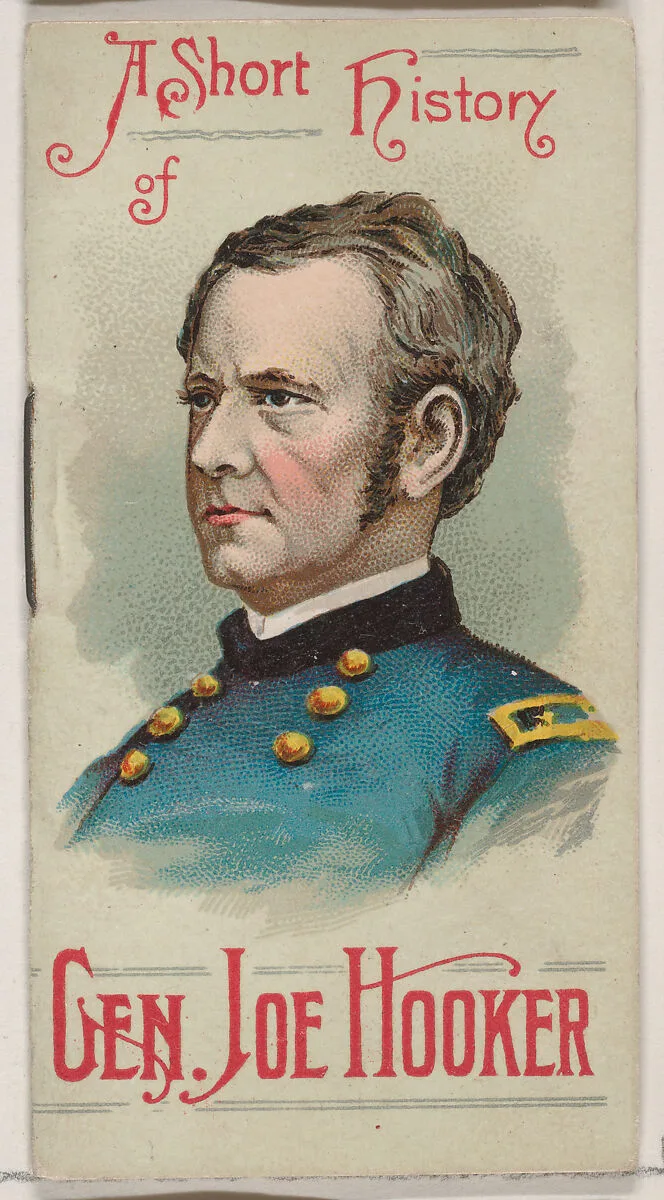 A Short History of General Joseph Hooker, from the Histories of Generals series of booklets (N78) for Duke brand cigarettes — W. Duke, Sons & Co.|Knapp & Company