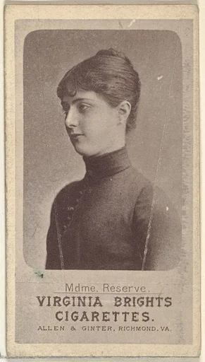 Mdme. Reserve, from the Actresses series (N67) promoting Virginia Brights Cigarettes for Allen & Ginter brand tobacco products