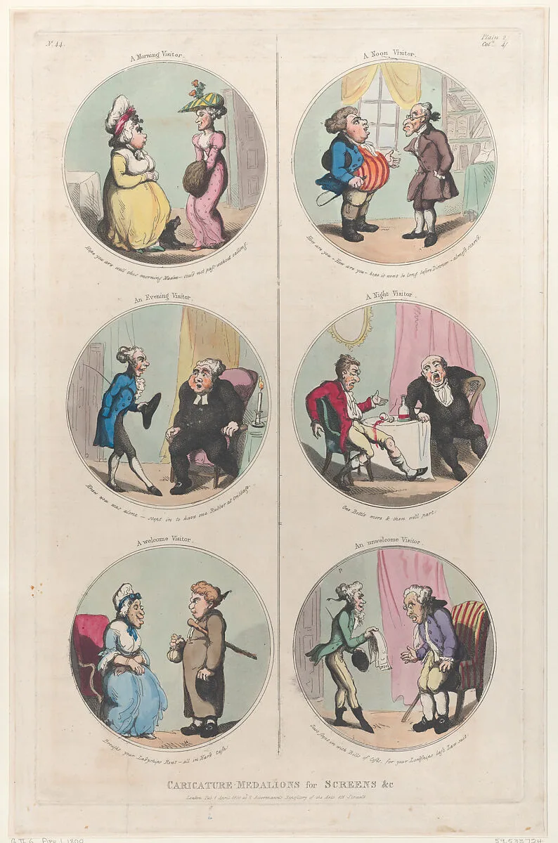Caricature Medallions for Screens &c: A Morning Visitor, An Evening Visitor, A Welcome Visitor, A Noon Visitor, A Night Visitor, An Unwelcome Visitor — Thomas Rowlandson|Rudolph Ackermann, London