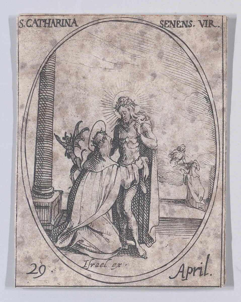 Ste. Catherine de Sienne, vierge (St. Catherine of Siena, Virgin), April 29th, from "Les Images De Tous Les Saincts et Saintes de L'Année" (Images of All of the Saints and Religious Events of the Year) — Jacques Callot|Israël Henriet