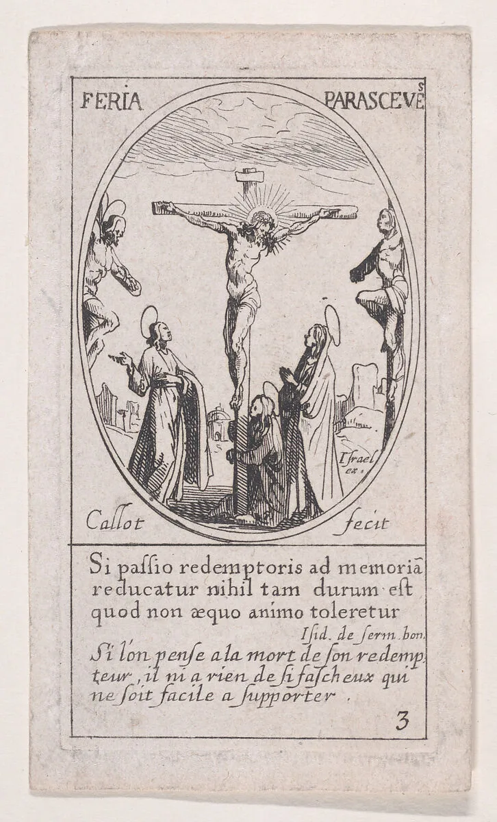 Jésus-Christ expire sur le croix (Christ on the Cross), Good Friday, from Images des Fêtes Mobiles (Images of Moveable Feasts from the Christian Calendar), part of the series Les Images De Tous Les Saincts et Saintes de L'Année (Images of All of the Saints and Religious Events of the Year), scene 3 — Jacques Callot|Israël Henriet