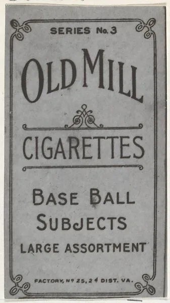 Facsimile of Card Verso, from the Baseball Players (Red Borders) series (T210) issued by Old Mill Cigarettes — Old Mill Cigarettes, Virginia