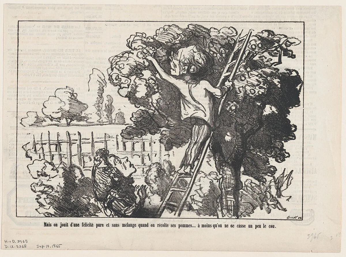 One rejoices in a pure, unspoiled happiness when harvesting ones own apples... at least as long as one doesn't break ones neck, from 'The joys of country life,' published in Le Charivari, September 14, 1865 — Honoré Daumier