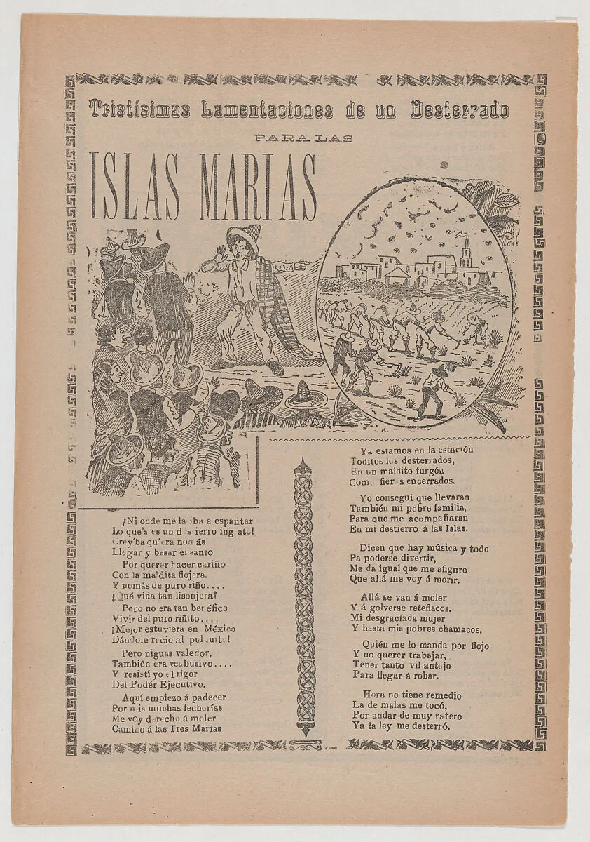 Broadsheet relating to sad lament of those exiled to the prison on the Islas Marias, corrida in the bottom section — Antonio Vanegas Arroyo|José Guadalupe Posada
