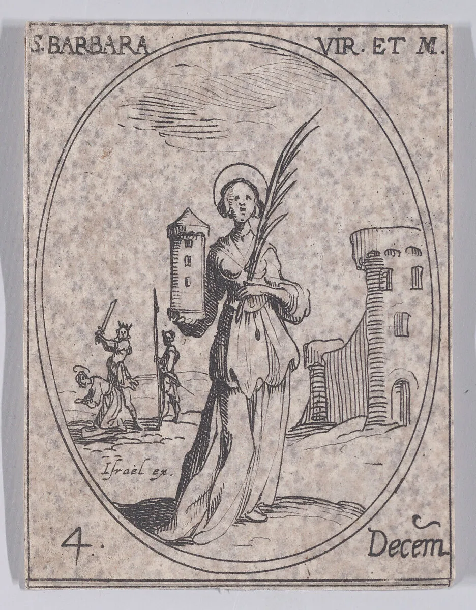 S. Barbe, vierge et martyre (St. Barbara, Virgin and Martyr), December 4th, from "Les Images De Tous Les Saincts et Saintes de L'Année" (Images of All of the Saints and Religious Events of the Year) — Jacques Callot|Israël Henriet