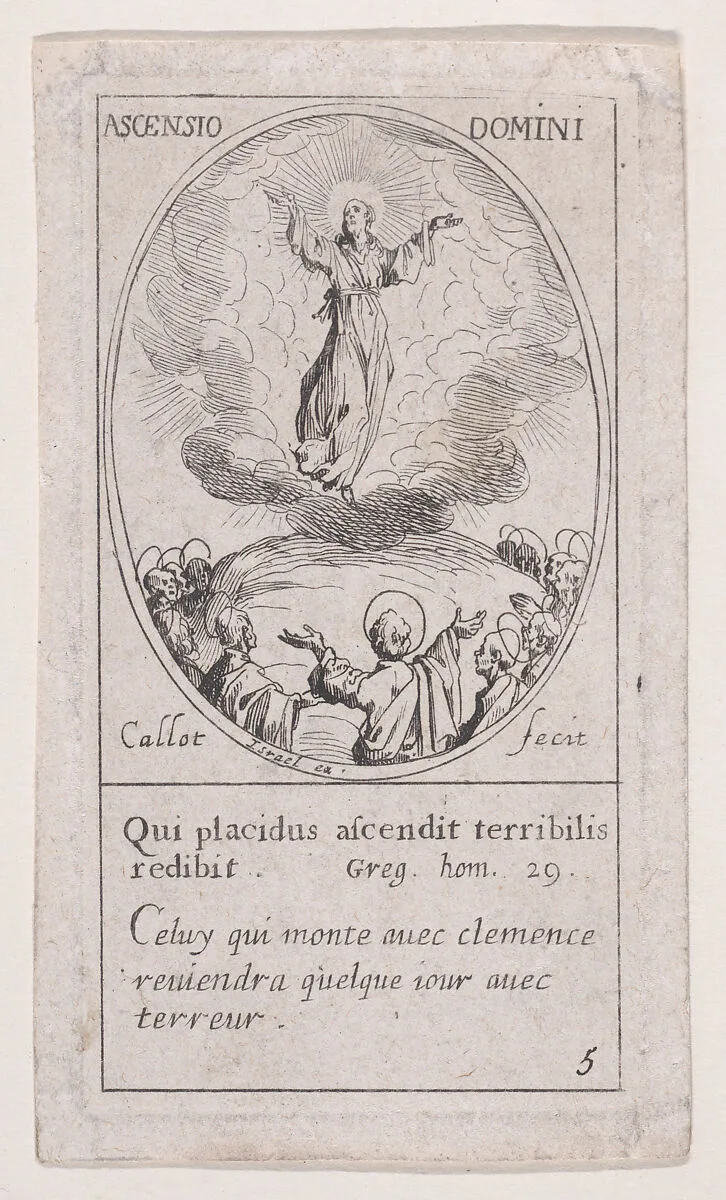 L'Ascension (The Ascension of Christ), Feast of the Ascension, from Images des Fêtes Mobiles (Images of Moveable Feasts from the Christian Calendar), part of the series Les Images De Tous Les Saincts et Saintes de L'Année (Images of All of the Saints and Religious Events of the Year), scene 5 — Jacques Callot|Israël Henriet