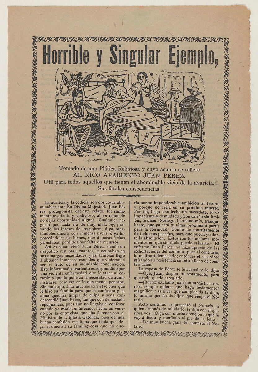 Broadsheet relating to the greed of Juan Pérez and his ill-gotten financial gains through dishonesty and swindling the church, a description in the bottom section continuing on verso — José Guadalupe Posada|Antonio Vanegas Arroyo