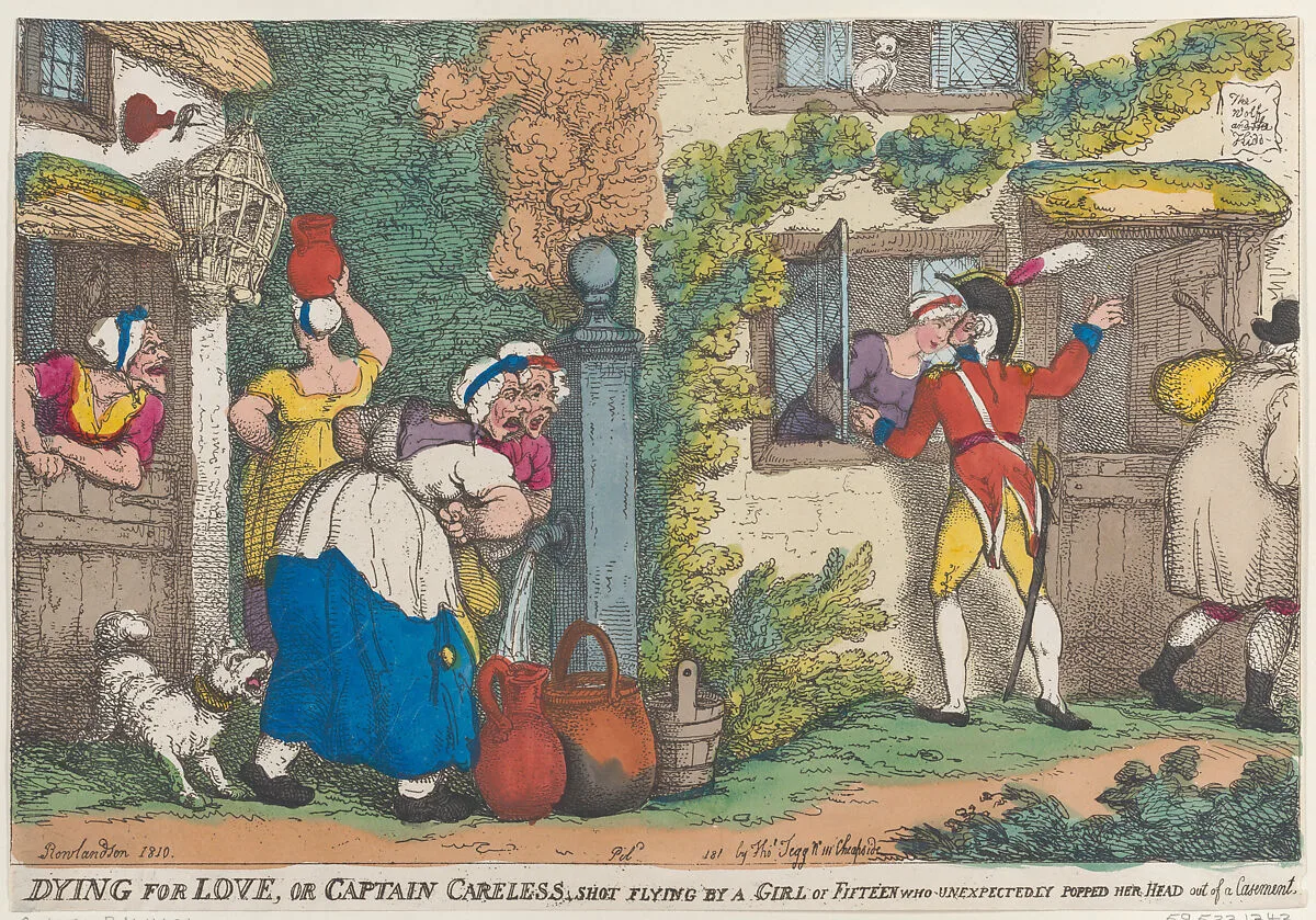 Dying for Love, or Captain Careless, Shot Flying by a Girl of Fifteen who Unexpectedly Popped Her Head out of a Casement — Thomas Rowlandson|Thomas Tegg