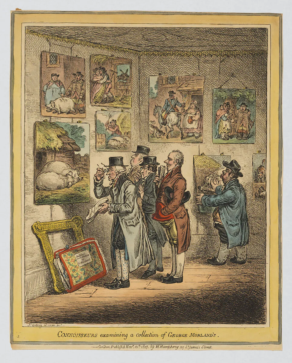 Connoisseurs Examining a Collection of George Morland's — James Gillray|Hannah Humphrey