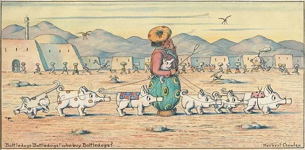 Bottledogs! Bottledogs! Who buy Bottledogs? — Herbert E. Crowley