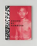Desire by Numbers — Klaus Kertess|Nan Goldin