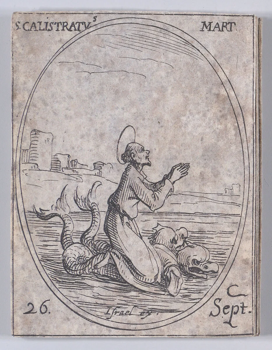 S. Calistrate, martyr (St. Callistratus, Martyr), September 26th, from "Les Images De Tous Les Saincts et Saintes de L'Année" (Images of All of the Saints and Religious Events of the Year) — Jacques Callot|Israël Henriet