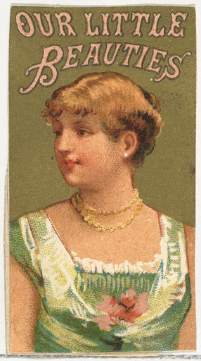From the Girls and Children series (N58) promoting Our Little Beauties Cigarettes for Allen & Ginter brand tobacco products