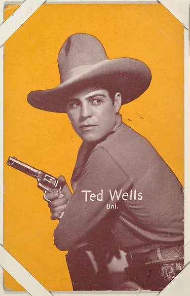 Ted Wells from Western Stars or Scenes Exhibit Cards series (W412) — Unknown