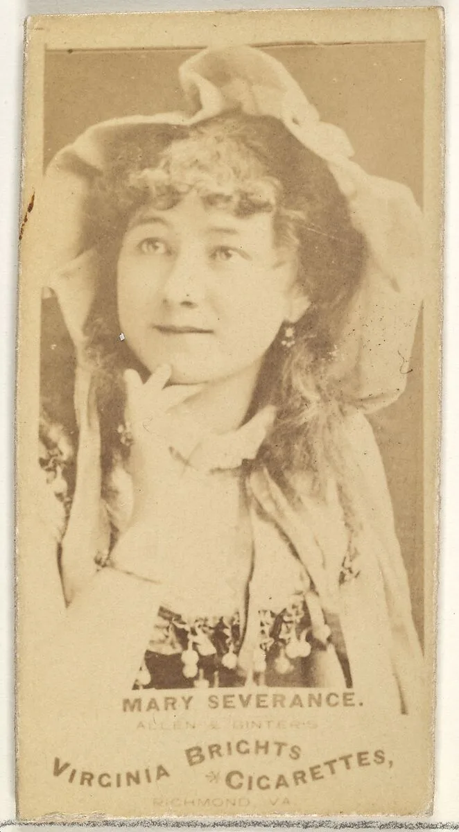 Mary Severance, from the Actors and Actresses series (N45, Type 1) for Virginia Brights Cigarettes — Allen & Ginter