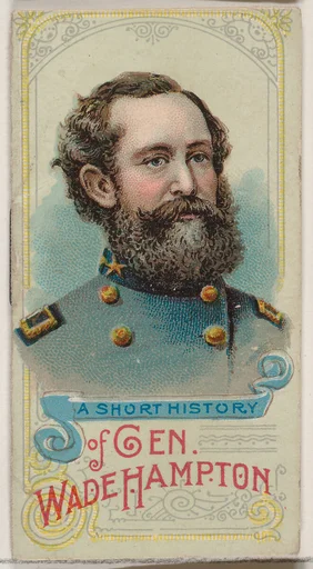 A Short History of General Wade Hampton, from the Histories of Generals series of booklets (N78) for Duke brand cigarettes