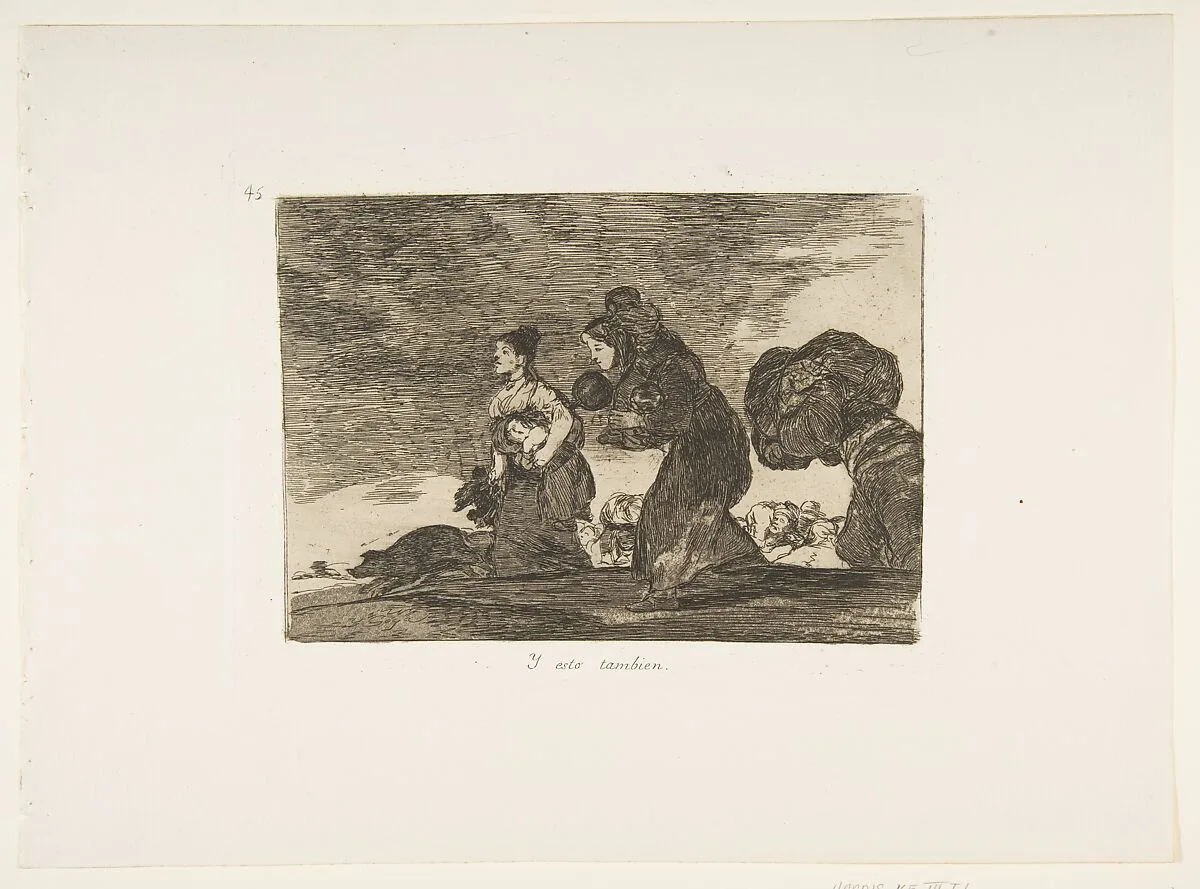 Plate 45 from "The Disasters of War" (Los Desastres de la Guerra): 'And this too' (Y esto tambien) — Goya (Francisco de Goya y Lucientes)