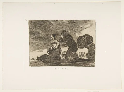 Plate 45 from "The Disasters of War" (Los Desastres de la Guerra): 'And this too' (Y esto tambien)