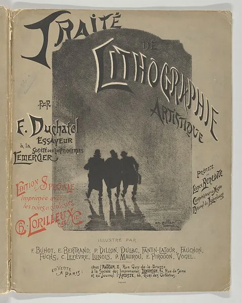 Traité de Lithographie Artistique — Henri Fantin-Latour|Edouard Duchâtel|Lemercier & Cie.|Charles-Marie Dulac|Paul Maurou|Louis-Eugène Pirodon|Henri Patrice Dillon|Camille Lefèvre|E. Bertrand|Alexandre Lunois|Léonce Bénédite|Charles Lorilleux et Cie.|Hippolyte Fauchon|Hermann Vogel|Félix-Hilaire Buhot