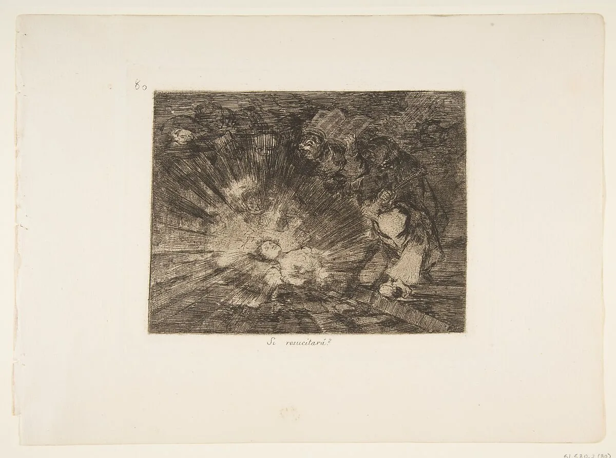 Plate 80 from "The Disasters of War" (Los Desastres de la Guerra): Will she rise again? (Si resucitará?) — Goya (Francisco de Goya y Lucientes)