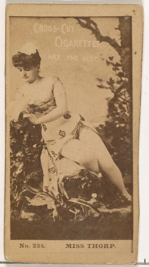 Card Number 235, Miss Thorp, from the Actors and Actresses series (N145-2) issued by Duke Sons & Co. to promote Cross Cut Cigarettes — W. Duke, Sons & Co.