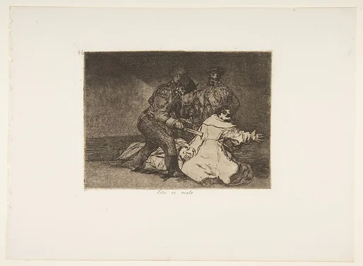 Plate 46 from "The Disasters of War" (Los Desastres de la Guerra): 'This is bad' (Esto es malo)