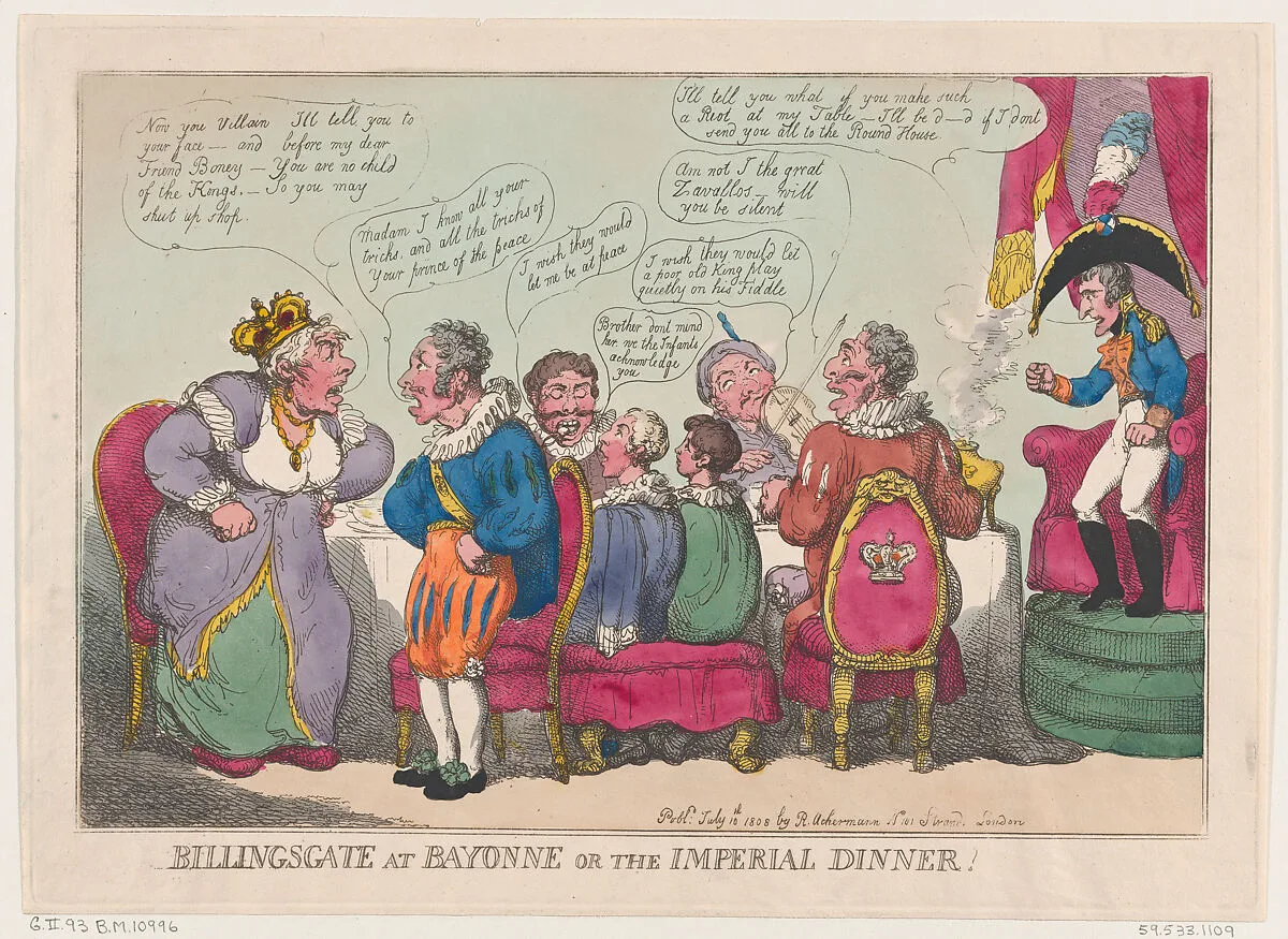 Billingsgate at Bayonne, or The Imperial Dinner! — Charles IV, King of Spain|Rudolph Ackermann, London|Maria Luisa, Queen of Spain|Maria Isabella|Napoléon Bonaparte|Thomas Rowlandson