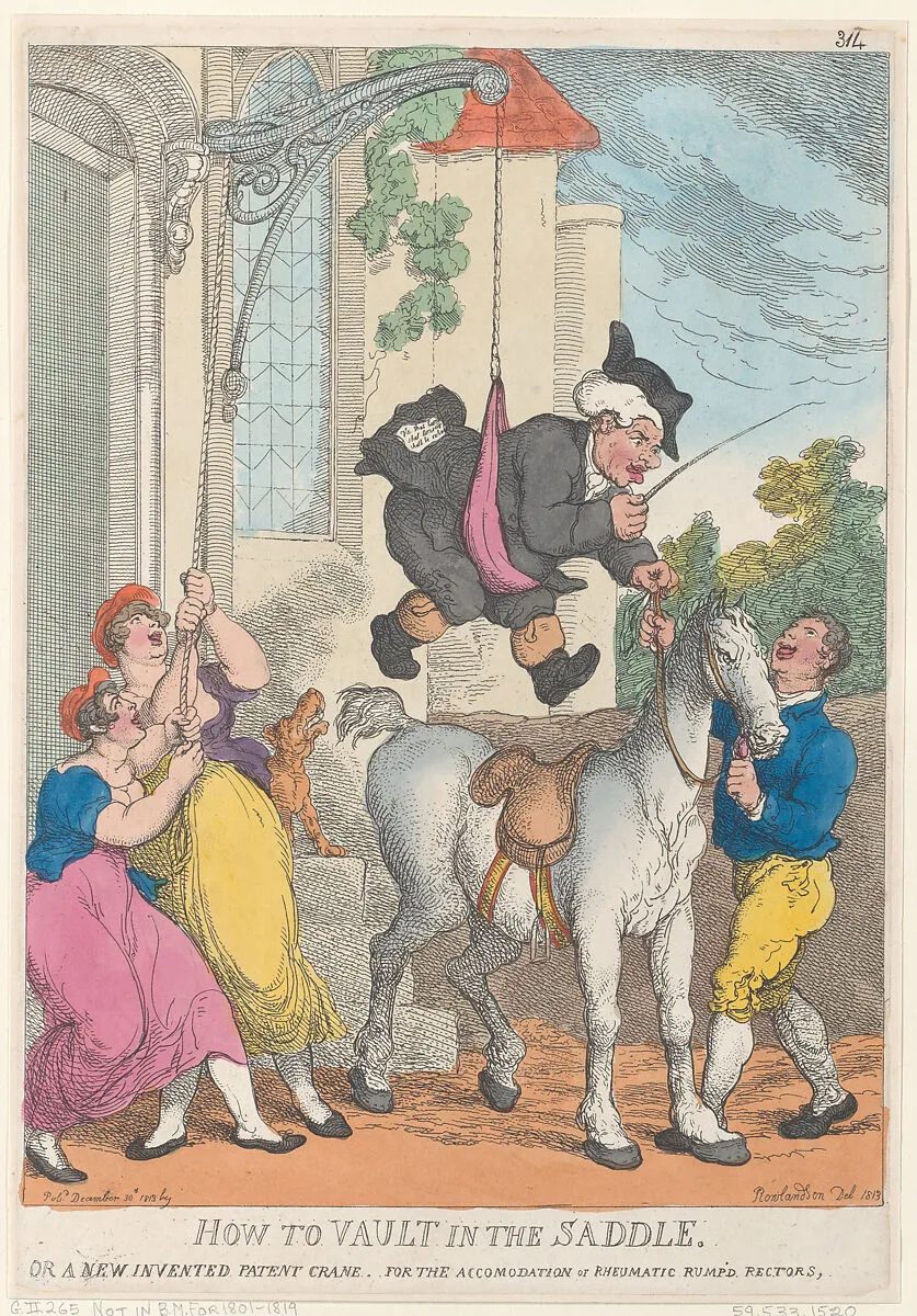How to Vault in the Saddle or a New Invented Patent Crane for the Accomodation or Rheumatic Rump'd Rectors — Thomas Rowlandson