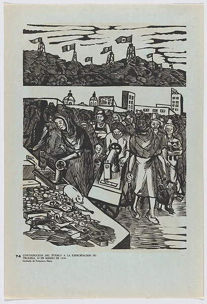 Plate 74: the contribution of the people when Lázaro Cárdenas announced that oil found in Mexico belonged to the country and not the foreign companies, from the portfolio 'Estampas de la revolución Mexicana' (prints of the Mexican Revolution) — Taller de Gráfica Popular|Francisco Mora