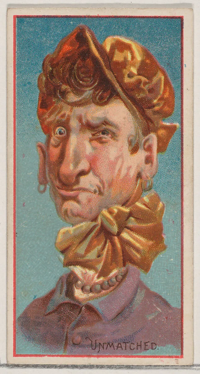 Unmatched, from the Jokes series (N87) for Duke brand cigarettes — W. Duke, Sons & Co.|George S. Harris & Sons