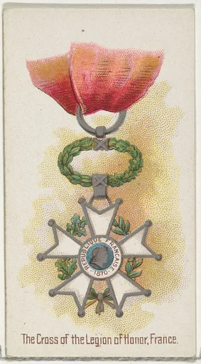 The Cross of the Legion of Honor, France, from the World's Decorations series (N30) for Allen & Ginter Cigarettes
