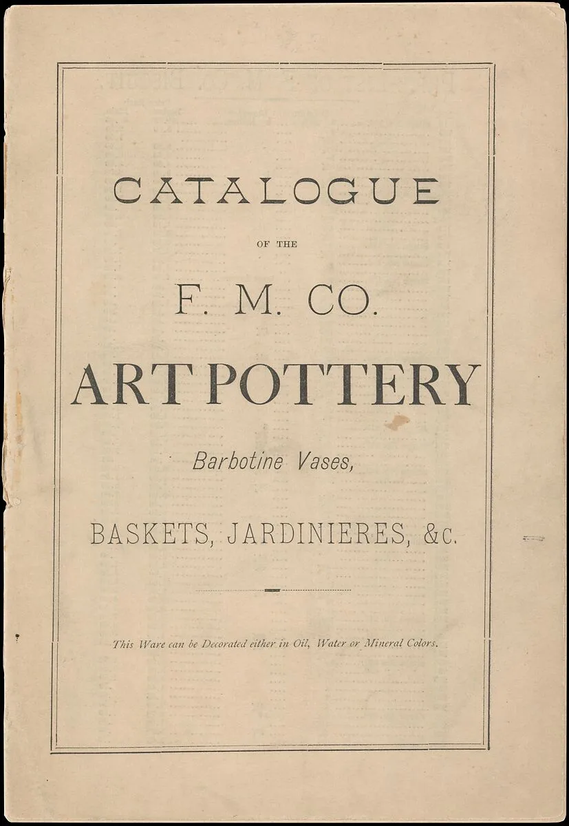 Catalogue of the F. M. Co., Art Pottery, Barbotine Vases, Baskets, Jardineres, &c. — Faience Manufacturing Company