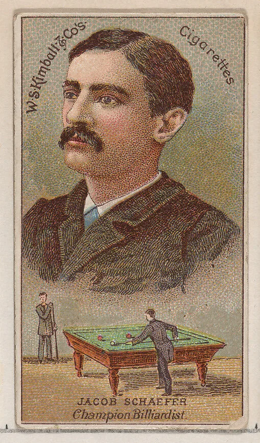 Jacob Schaefer, Champion Billiardist, from the Champions of Games and Sports series (N184, Type 1) issued by W.S. Kimball & Co. — W.S. Kimball & Co.
