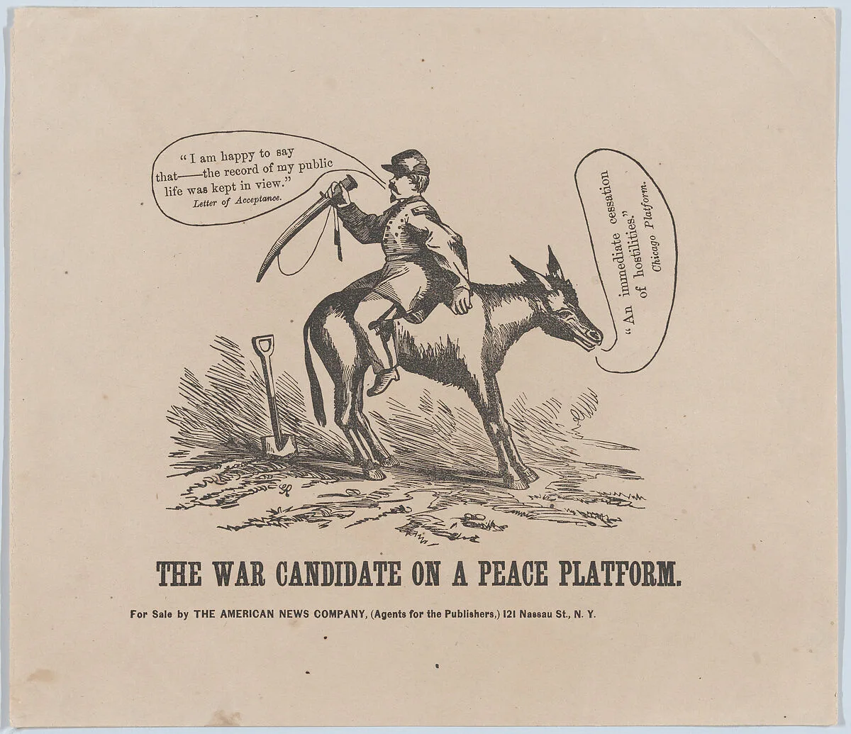 The War Candidate on a Peace Platform — Anonymous, American, 19th century|The American News Co.
