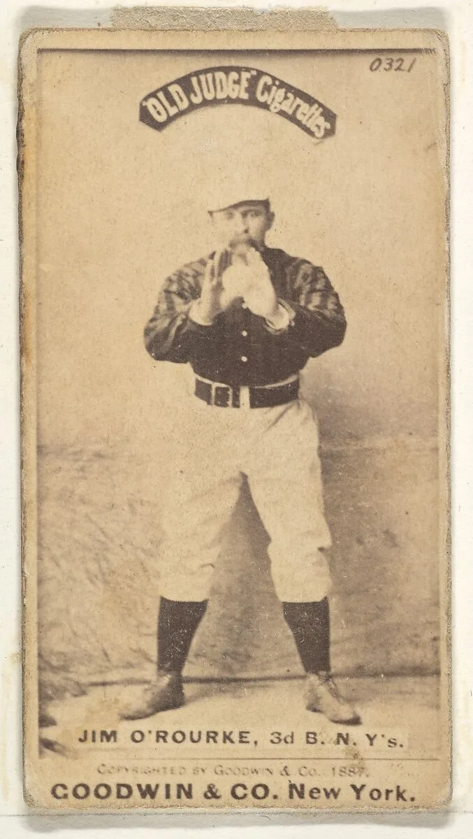 James Henry O'Rourke, 3rd Base, New York, from the Old Judge series (N172) for Old Judge Cigarettes — Goodwin & Company