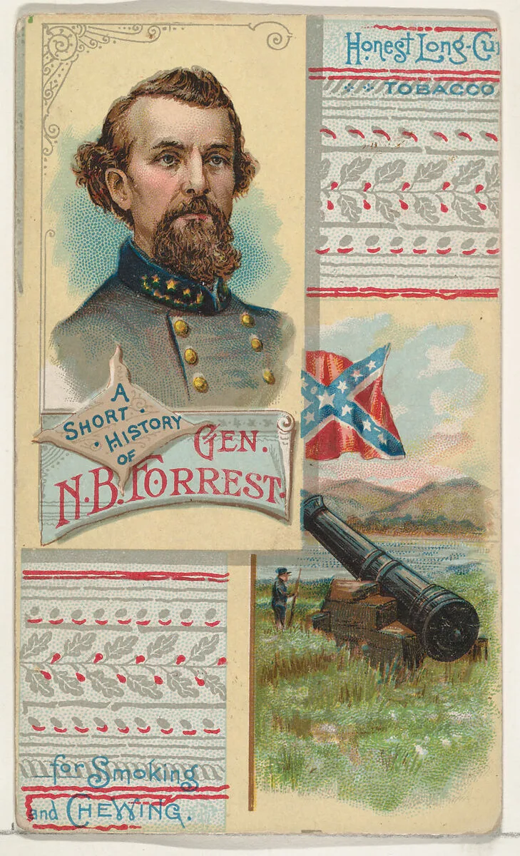 A Short History of General Nathan B. Forrest, from the Histories of Generals series (N114) issued by W. Duke, Sons & Co. to promote Honest Long Cut Smoking and Chewing Tobacco — Knapp & Company|W. Duke, Sons & Co.